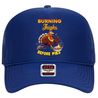 Burning Thighs Before Pies Turkey Trot Running Thanksgiving High Crown Mesh Back Trucker Hat