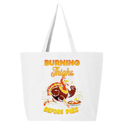 Burning Thighs Before Pies Turkey Trot Running Thanksgiving 25L Jumbo Tote