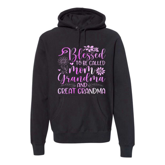 Blessed To Be Called Mom Grandma Premium Hoodie