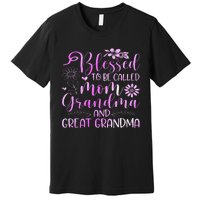 Blessed To Be Called Mom Grandma Premium T-Shirt