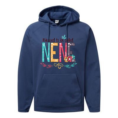 Blessed To Be Called Nene MotherS Day Performance Fleece Hoodie