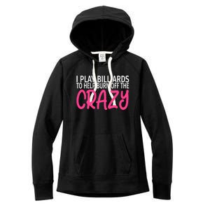 Billiards To Burn Off The Crazy Funny Billiards Player Gift Women's Fleece Hoodie