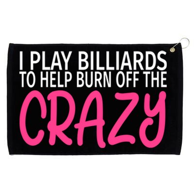 Billiards To Burn Off The Crazy Funny Billiards Player Gift Grommeted Golf Towel