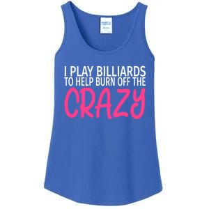 Billiards To Burn Off The Crazy Funny Billiards Player Gift Ladies Essential Tank