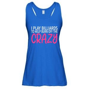 Billiards To Burn Off The Crazy Funny Billiards Player Gift Ladies Essential Flowy Tank