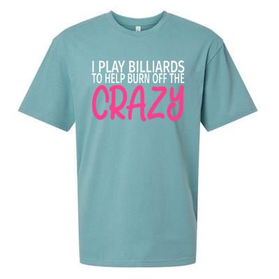 Billiards To Burn Off The Crazy Funny Billiards Player Gift Sueded Cloud Jersey T-Shirt