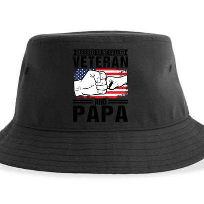 Blessed To Be Called Veteran And Papa Grandfather Gift Sustainable Bucket Hat