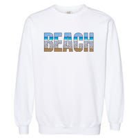 Beach The Beach Is My Happy Place Life Is Better Garment-Dyed Sweatshirt