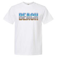 Beach The Beach Is My Happy Place Life Is Better Garment-Dyed Heavyweight T-Shirt