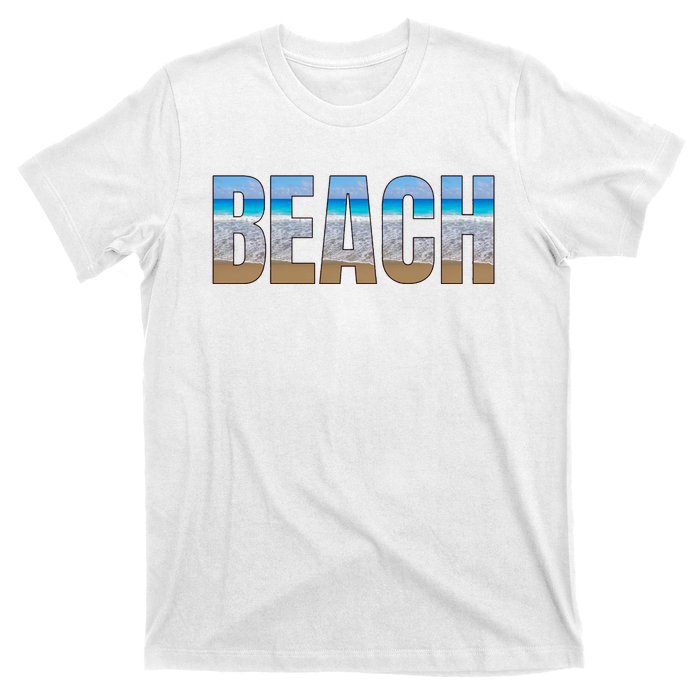 Beach The Beach Is My Happy Place Life Is Better T-Shirt