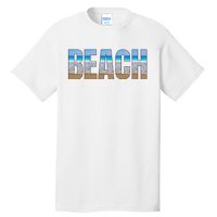 Beach The Beach Is My Happy Place Life Is Better Tall T-Shirt