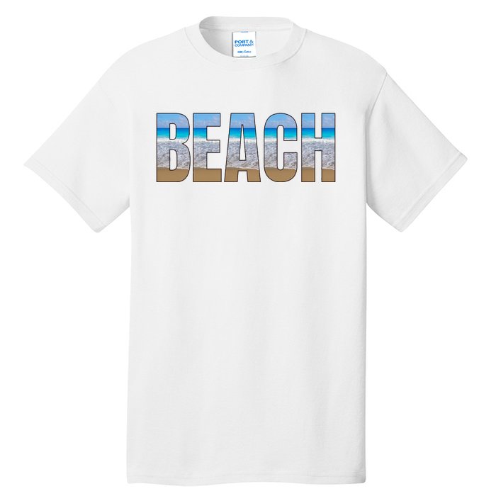 Beach The Beach Is My Happy Place Life Is Better Tall T-Shirt