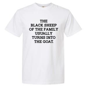 (Back) The Black Of The Family Usually Turns Into Goat Garment-Dyed Heavyweight T-Shirt