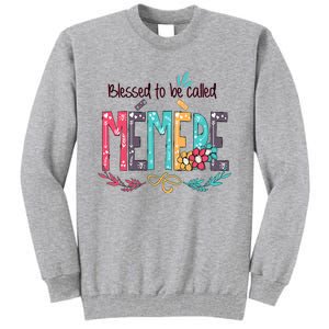 Blessed To Be Called Memere MotherS Day Tall Sweatshirt