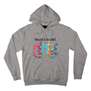 Blessed To Be Called Memere MotherS Day Tall Hoodie