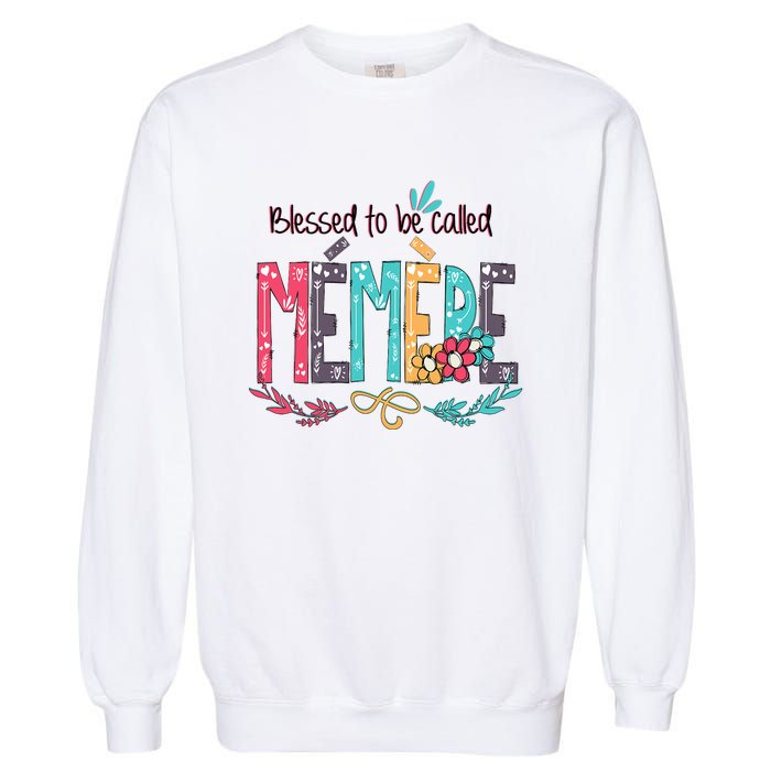 Blessed To Be Called Memere MotherS Day Garment-Dyed Sweatshirt