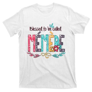 Blessed To Be Called Memere MotherS Day T-Shirt