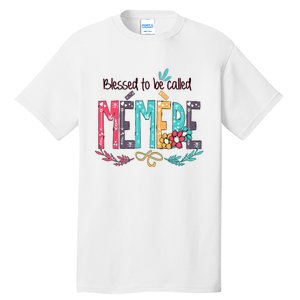 Blessed To Be Called Memere MotherS Day Tall T-Shirt