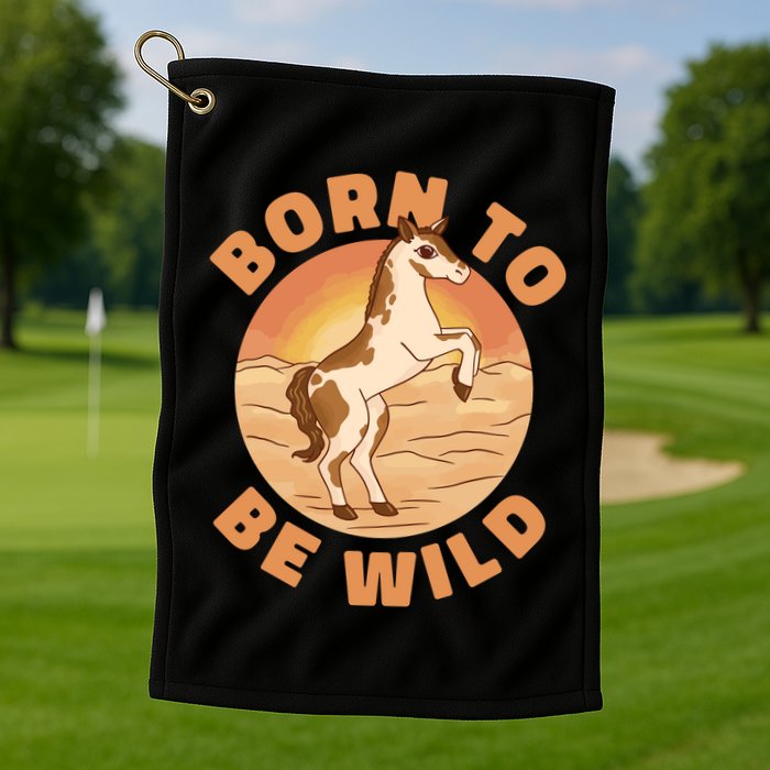 Born To Be Wild Horse Sunset Golf Towel