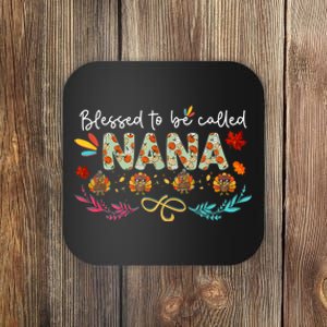 Blessed To Be Called Nana Nana Turkey Thanksgiving Coaster