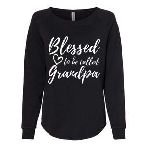 Blessed To Be Called Grandpa Gift Christmas Papa Gift Womens California Wash Sweatshirt