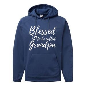 Blessed To Be Called Grandpa Gift Christmas Papa Gift Performance Fleece Hoodie