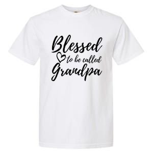 Blessed To Be Called Grandpa Gift Christmas Papa Gift Garment-Dyed Heavyweight T-Shirt