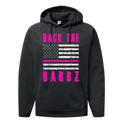 Back The Barbz Flag Love Barbs 4th Of July Performance Fleece Hoodie