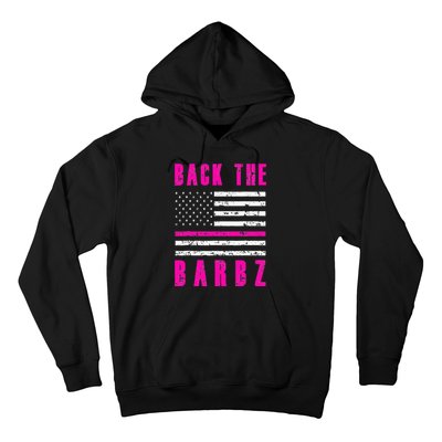 Back The Barbz Flag Love Barbs 4th Of July Hoodie