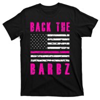 Back The Barbz Flag Love Barbs 4th Of July T-Shirt