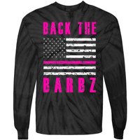 Back The Barbz Flag Love Barbs 4th Of July Tie-Dye Long Sleeve Shirt