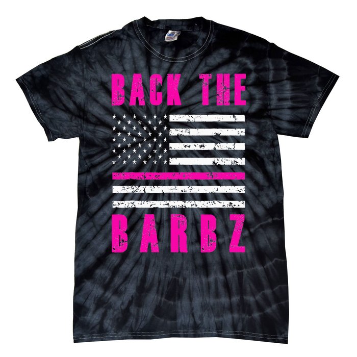 Back The Barbz Flag Love Barbs 4th Of July Tie-Dye T-Shirt