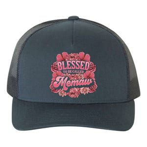 Blessed To Be Called Memaw Floral Cute Mothers Day Funny Gift Yupoong Adult 5-Panel Trucker Hat