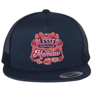 Blessed To Be Called Memaw Floral Cute Mothers Day Funny Gift Flat Bill Trucker Hat