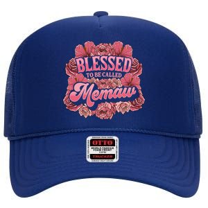 Blessed To Be Called Memaw Floral Cute Mothers Day Funny Gift High Crown Mesh Back Trucker Hat