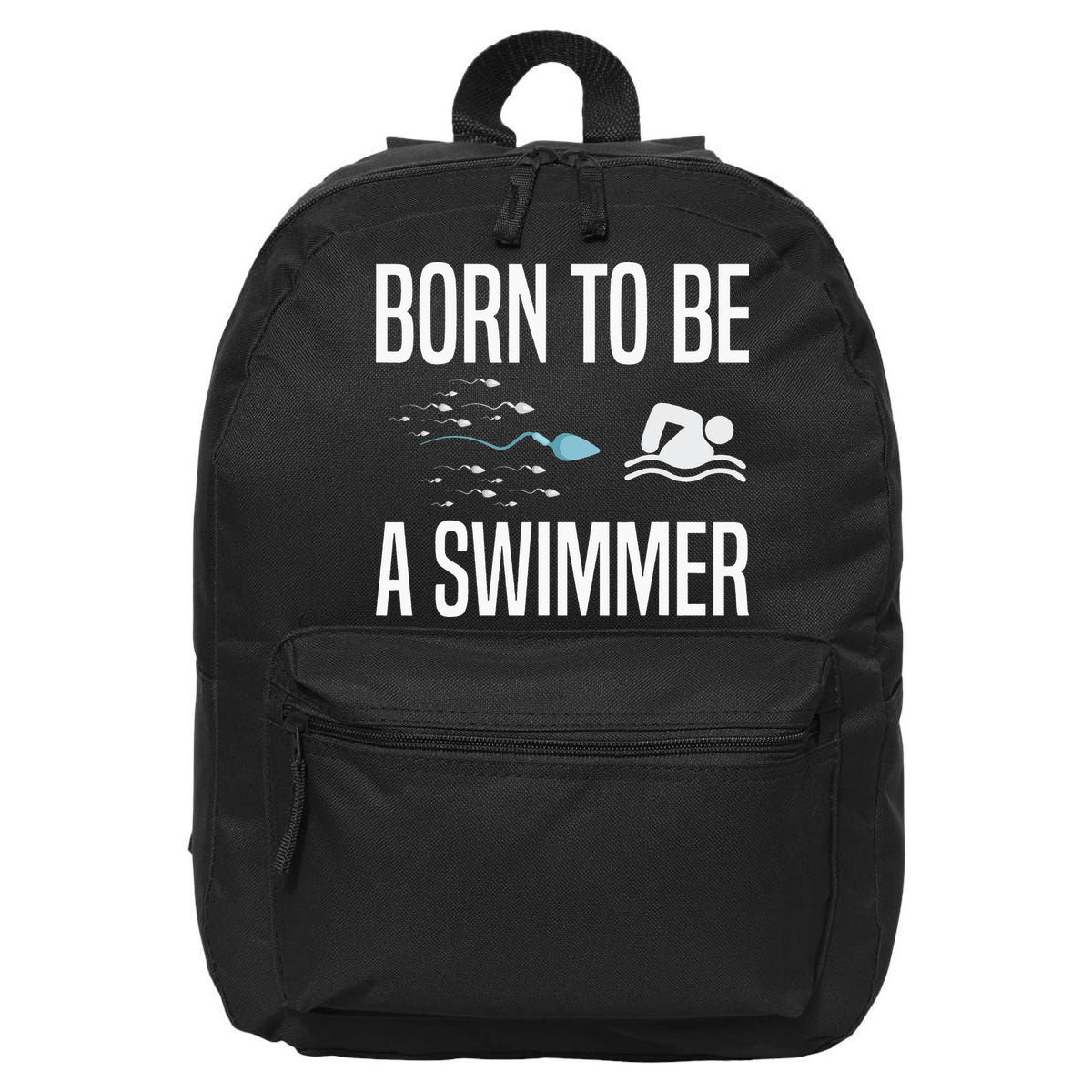 Born To Be A Swimmer Swimming Sport Swimmer 16 in Basic Backpack