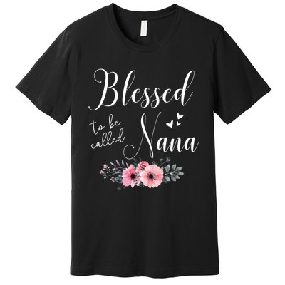 Blessed To Be Nana Women Grandma MotherS Day Christmas Premium T-Shirt