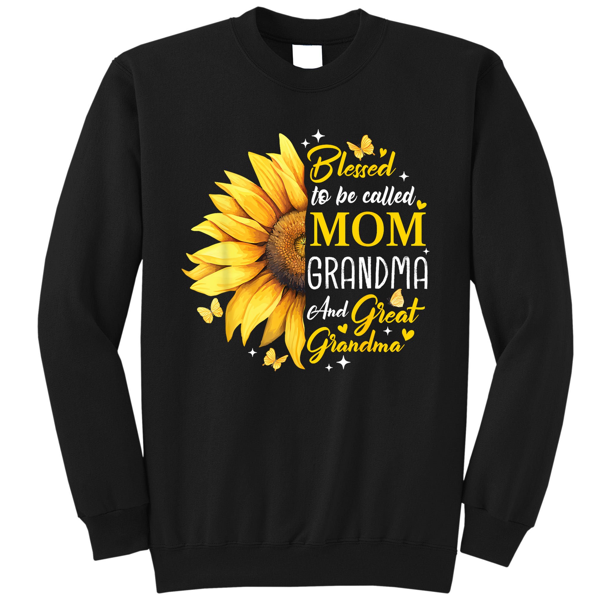 Blessed To Be Called Mom Grandma Great Grandma Mother's Day Tall Sweatshirt