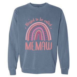 Blessed To Be Called Memaw Idea Mothers Day Memaw Meaningful Gift Garment-Dyed Sweatshirt