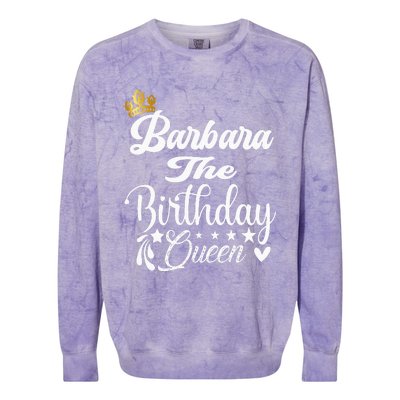 Barbara The Birthday Queen Happy Birthday For Women Colorblast Crewneck Sweatshirt