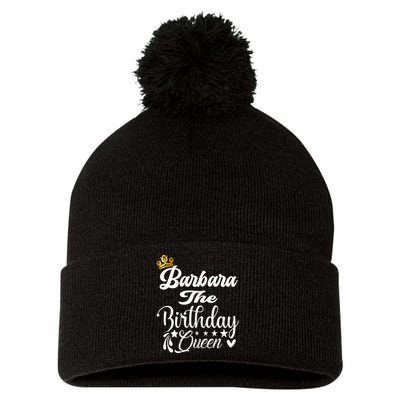 Barbara The Birthday Queen Happy Birthday For Women Pom Pom 12in Knit Beanie