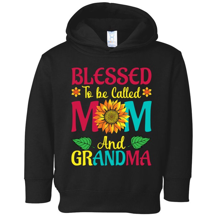 Blessed To Be Called Mom Grandma Great Grandma MotherS Toddler Hoodie