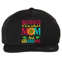 Blessed To Be Called Mom Grandma Great Grandma MotherS Wool Snapback Cap