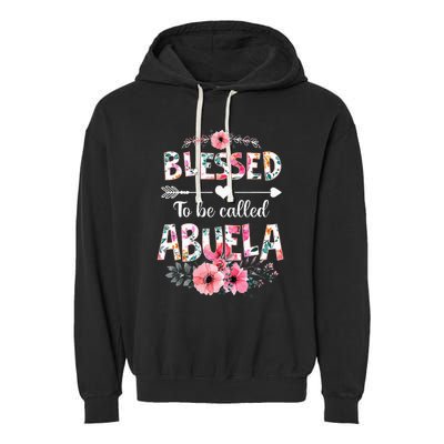 Blessed To Be Called Abuela Funny Abuela Mothers Day Garment-Dyed Fleece Hoodie