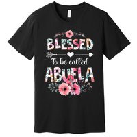 Blessed To Be Called Abuela Funny Abuela Mothers Day Premium T-Shirt