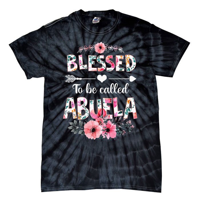 Blessed To Be Called Abuela Funny Abuela Mothers Day Tie-Dye T-Shirt