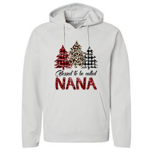 Blessed To Be Called Nana Christmas Pine Tree MotherS Day Performance Fleece Hoodie