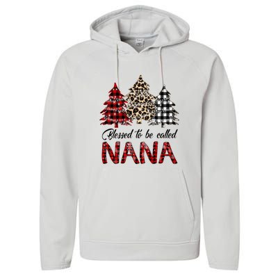 Blessed To Be Called Nana Christmas Pine Tree MotherS Day Performance Fleece Hoodie