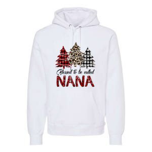 Blessed To Be Called Nana Christmas Pine Tree MotherS Day Premium Hoodie