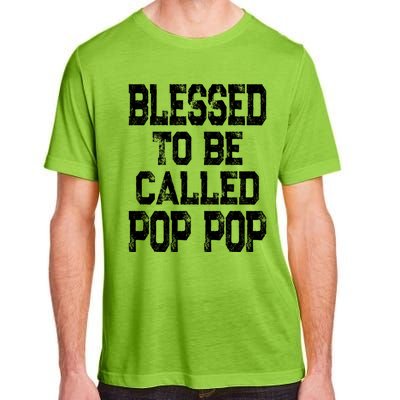 Blessed To Be Called Pop Pop Grandpa Gift Meaningful Gift Adult ChromaSoft Performance T-Shirt